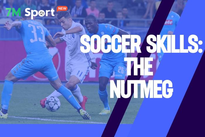 Nutmeg là gì? Cùng tìm hiểu kỹ thuật bóng đá đầy hoa mỹ